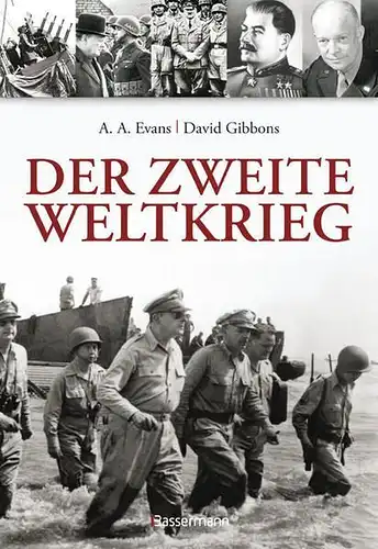 Buch: Der Zweite Weltkrieg. Evans, A. A. / Gibbons, D., 2009, Bassermann Verlag