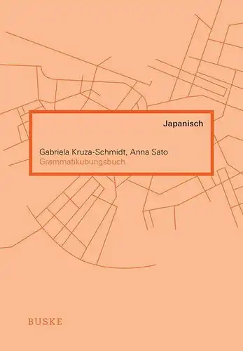 Buch: Grammatikübungsbuch, Japanisch, Kruza-Schmidt, Gabriela, Sato, Anna, 2020