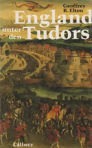 Buch: England unter den Tudors. Elton, Geoffrey R., 1983, Verlag Callwey