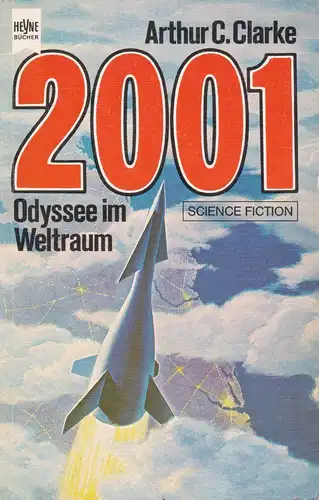 Buch: 2001 Odyssee im Weltraum, Clarke, A., 1985, Heyne, Science-Fiction-Roman