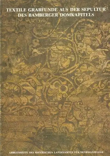 Buch: Textile Grabfunde aus der Sepultur des Bamberger Domkapitels, Petzet. 1987