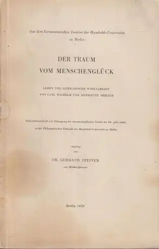 Buch: Der Traum vom Menschenglück, Steiner, Gerhard, 1959, Akademie-Verlag