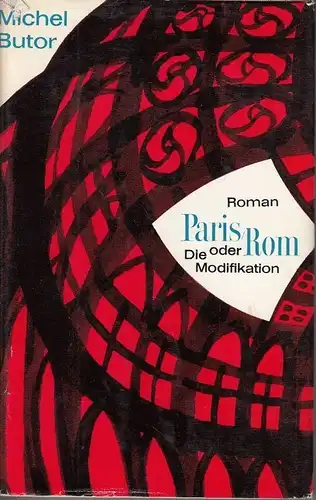 Buch: Paris-Rom oder die Modifikation, Roman. Butor, Michel, 1967, Aufbau-Verlag