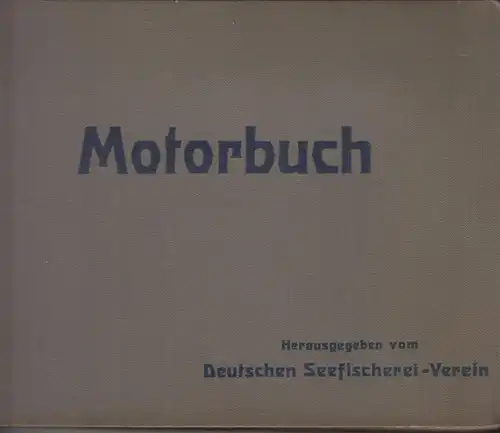Buch: Motorbuch für die See- und Küstenfischer, Paulsen, Karl, ca. 1927, Mann