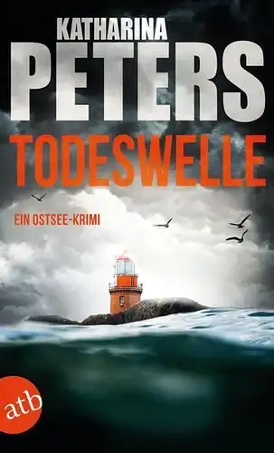 Buch: Todeswelle, Peters, Katharina, 2021, Aufbau Verlag, Ein Ostsee-Krimi