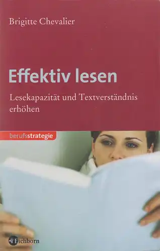 Buch: Effektiv lesen. Chevalier, Brigitte, 2007, Eichborn Verlag