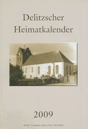 Buch: Delitzscher Heimatkalender 2009, Kaukusch. 2008, Verlagshaus "Heide-Druck"
