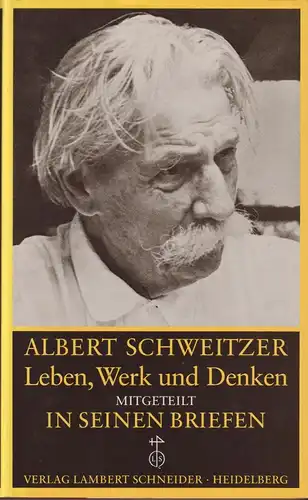 Buch: Albert Schweitzer: Leben, Werk und Denken, 1987, Verlag Lambert Schneider