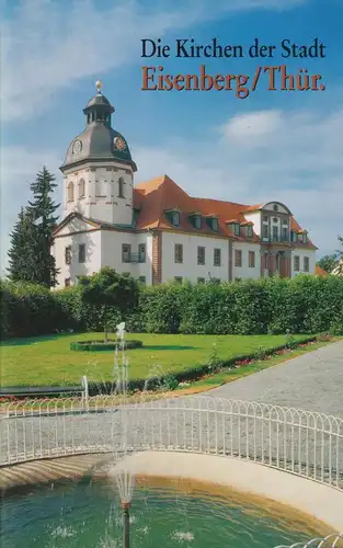 Buch: Die Kirchen der Stadt Eisenberg in Thüringen. Petermann, Jörg, 2007, Peda