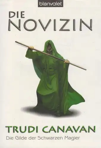 Buch: Die Novizin, Canavan, Trudi, 2006, Blanvalet, Die Gilde der Schwarzen