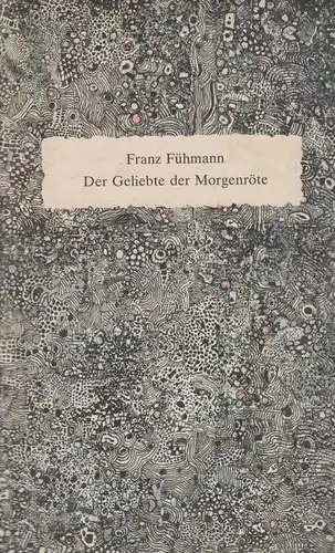 Buch: Die Geliebte der Morgenröte, Fühmann, Franz. 1979, Hinstorff Verlag