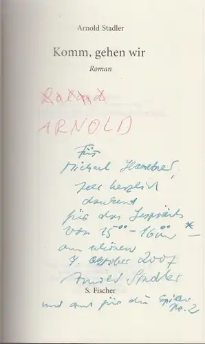 Buch: Komm, gehen wir, Stadler, Arnold. 2007, Fischer, Roman, signiert, gut