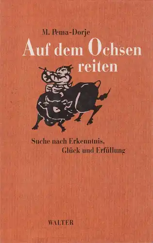 Buch: Auf dem Ochsen reiten, Dorje, Pema, 1993, Walter, Suche nach Erkenntnis