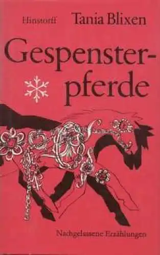 Buch: Gespensterpferde, Blixen, Karen. 1990, Hinstorff Verlag, Erzählungen