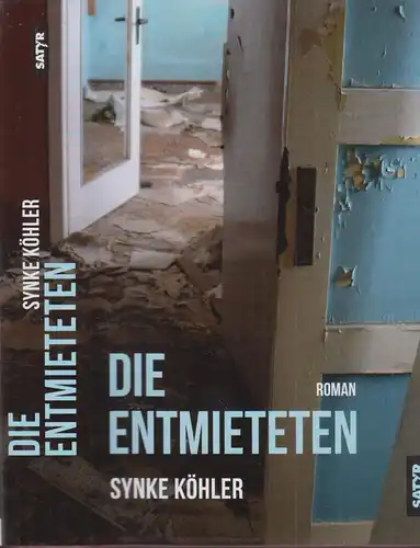 Buch: Die Entmieteten, Köhler, Synke, 2019, Satyr, Roman, gebraucht, sehr gut