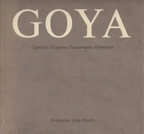 Buch: Goya, Pérez-Sánchez, Alfonso E. 1979, Fundación Juan March, gebraucht, gut