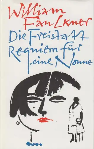 Buch: Die Freistatt / Requiem für eine Nonne, Faulkner, William, 1986
