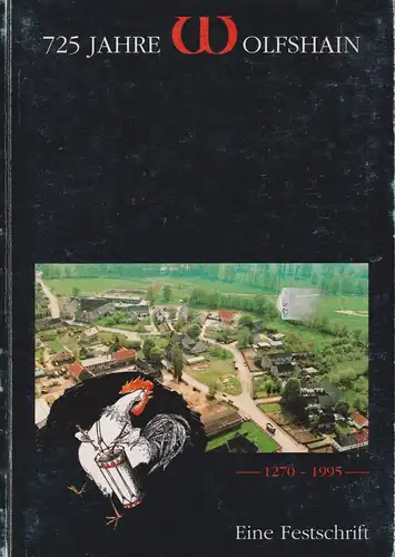 Buch: 725 Jahre Wolfshain 1270-1995, Heydick, Lutz u.a., 1995, Sax-Verlag