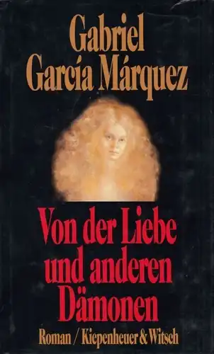 Buch: Von der Liebe und anderen Dämonen, Garcia Marquez, Gabriel, 1994, KiWi