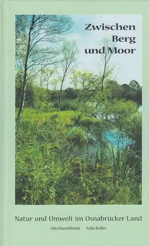 Buch: Zwischen Moor und Berg. Hurrelbrink, Udo / Köller, Anke, 1999, Osnabrück