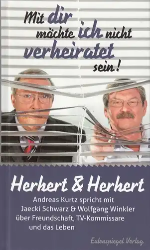 Buch: Mit dir möchte ich nicht verheiratet sein ! - Herbert & Herbert, 2012