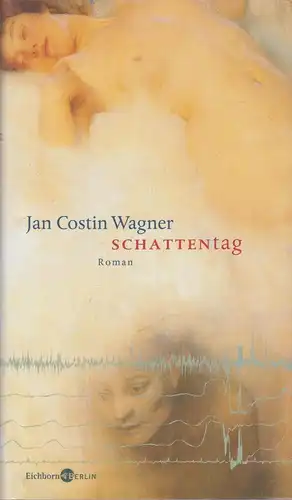 Buch: Schattentag, Wagner, Jan Costin, 2005, Eichborn, Roman, gebraucht, gut
