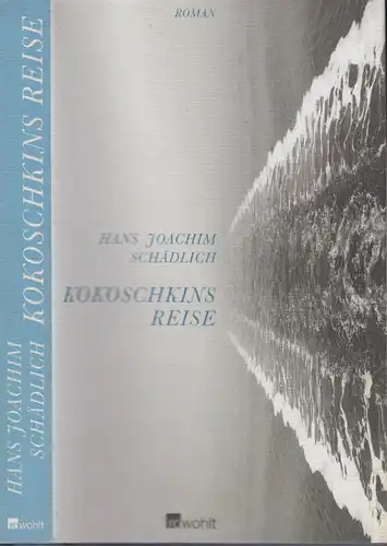 Buch: Kokoschkins Reise, Schädlich, Hans Joachim, 2010, Rowohlt, Roman, signiert