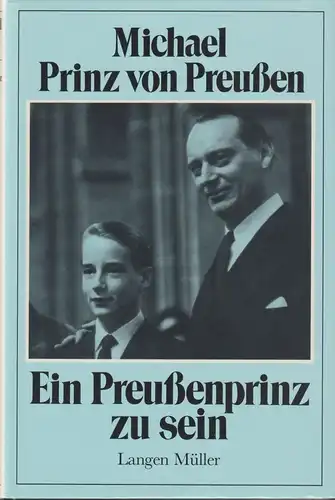 Buch: Ein Preußenprinz zu sein, Preußen, Michael von, 1986, Georg Müller Verlag