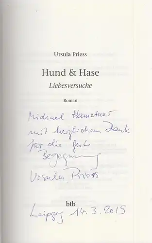 Buch: Hund & Hase, Priess, Ursula, 2015, btb, Liebesversuche, Roman, signiert