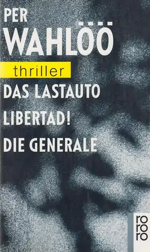 Buch: Das Lastauto. Libertad! Die Generale. Wahlöö, Per, 1995, Rowohlt Verlag