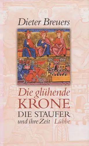 Buch: Die glühende Krone, Breuers, Dieter. 2002, Gustav Lübbe, gebraucht, gut