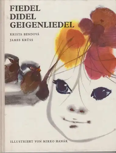 Buch: Fiedel Didel Geigenliedel, Bendova, Krista, 1966, Artia, gebraucht, gut