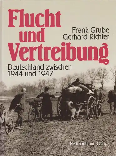 Buch: Flucht und Vertreibung. Grube, F. / Richter, G., 1980, Hoffmann & Campe