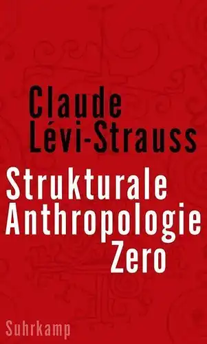 Buch: Strukturale Anthropologie Zero. Levi-Strauss, Claude, 2021, Suhrkamp