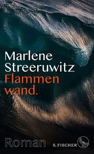 Buch: Flammenwand, Streeruwitz, Marlene, 2019, Fischer, Roman mit Anmerkungen