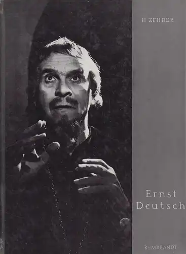 Buch: Ernst Deutsch. Zehder, Hugo, 1960, Rembrandt-Verlag