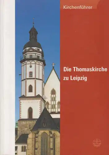 Buch: Die Thomaskirche Leipzig, Wolff, Christian. 2004, gebraucht, sehr gut