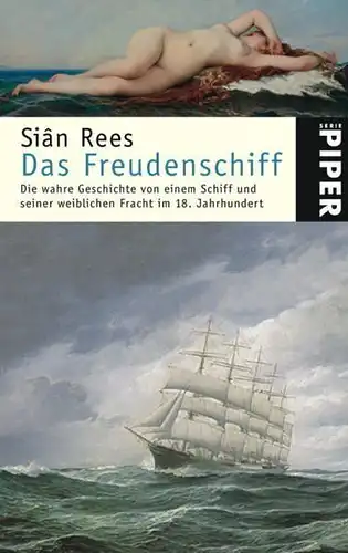 Buch: Das Freudenschiff. Rees, Sian, 2004, Piper Verlag, gebraucht, gut