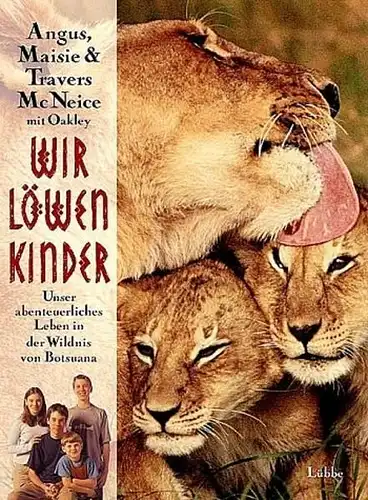 Buch: Wir Löwenkinder. McNeice, 2002, Lübbe Verlag, gebraucht, sehr gut