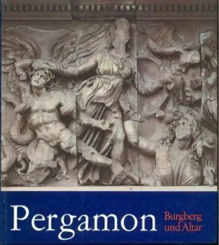 Buch: Pergamon, Rohde, Elisabeth. 1982, Henschelverlag, Burgberg und Altar