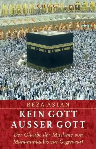 Buch: Kein Gott außer Gott. Aslan, Reza, 2007, Verlag C. H. Beck