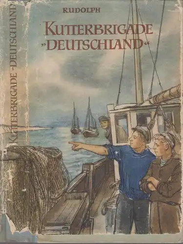 Buch: Kutterbrigade Deutschland, Rudolph, Wolfgang, 1953, Neues Leben, gebraucht