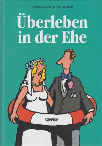 Buch: Überleben in der Ehe. Dieckmann, R. / Rieckhoff, J., 2001, Lappan Verlag