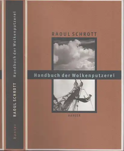 Buch: Handbuch der Wolkenputzerei, Schrott, Raoul, 2005, Carl Hanser, Essays