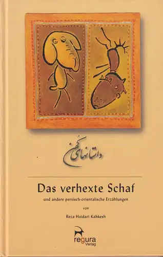 Buch: Das verhexte Schaf, Haidari Kahkesh, Reza, 2002, regura-Verlag, signiert