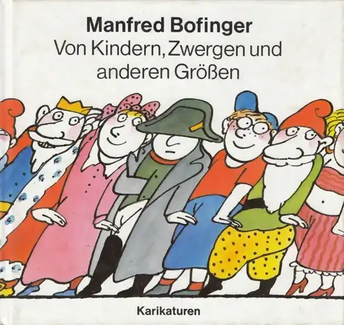 Buch: Von Kindern, Zwergen und anderen Größen, Bofinger, Manfred. 1989