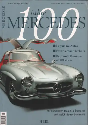 Buch: 100 Jahre Mercedes, Heel, Franz, 2001, Heel, Legendäre Autos, Faszinierend