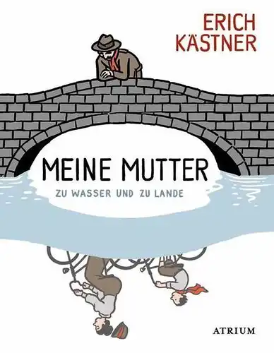 Buch: Meine Mutter zu Wasser und zu Lande, Kästner, Erich, 2010, Atrium