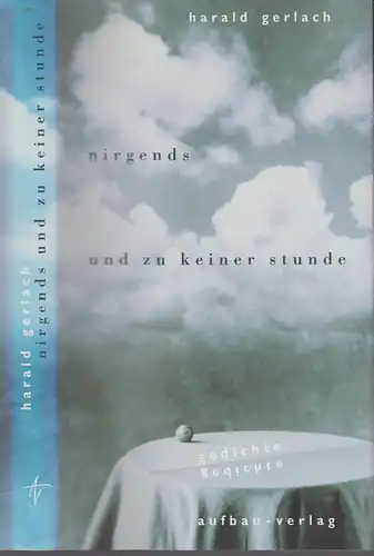 Buch: Nirgends und zu keiner Stunde, Gerlach, Harald, 1998, Aufbau, Gedichte