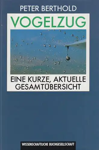 Buch: Vogelzug. Berthold, Peter, 1990, Wissenschaftliche Buchgesellschaft